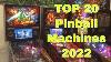 My Top 20 Pinball Machines 2022